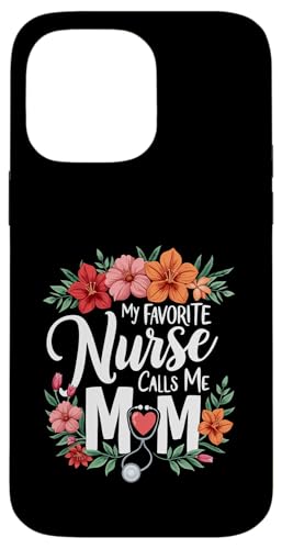 My Favorite Nurse Calls Me Mom Hülle für iPhone 14 Pro Max My Favorite Nurse Calls Me Mom Hülle für iPhone 14 Pro Max von My Favorite Nurse Calls Me Mom Funny Ideas