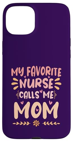 My Favorite Nurse Calls Me Mom Hülle für iPhone 15 Plus My Favorite Nurse Calls Me Mom Hülle für iPhone 15 Plus von My Favorite Nurse Calls Me Mom Funny Ideas