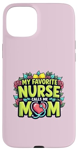 My Favorite Nurse Calls Me Mom Hülle für iPhone 15 Plus My Favorite Nurse Calls Me Mom Hülle für iPhone 15 Plus von My Favorite Nurse Calls Me Mom Funny Ideas