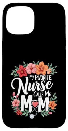 My Favorite Nurse Calls Me Mom Hülle für iPhone 15 My Favorite Nurse Calls Me Mom Hülle für iPhone 15 von My Favorite Nurse Calls Me Mom Funny Ideas