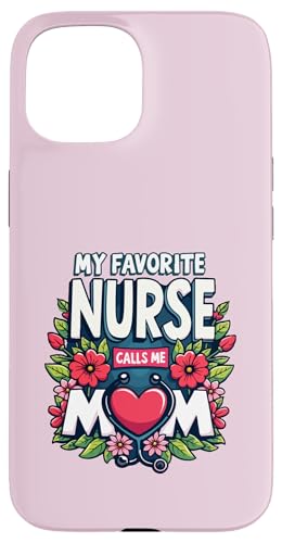 My Favorite Nurse Calls Me Mom Hülle für iPhone 15 My Favorite Nurse Calls Me Mom Hülle für iPhone 15 von My Favorite Nurse Calls Me Mom Funny Ideas