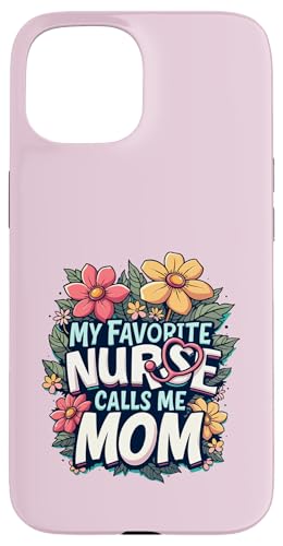 My Favorite Nurse Calls Me Mom Hülle für iPhone 15 My Favorite Nurse Calls Me Mom Hülle für iPhone 15 von My Favorite Nurse Calls Me Mom Funny Ideas
