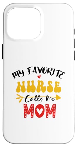 My Favorite Nurse Calls Me Mom Hülle für iPhone 16 Pro Max My Favorite Nurse Calls Me Mom Hülle für iPhone 16 Pro Max von My Favorite Nurse Calls Me Mom Funny Ideas