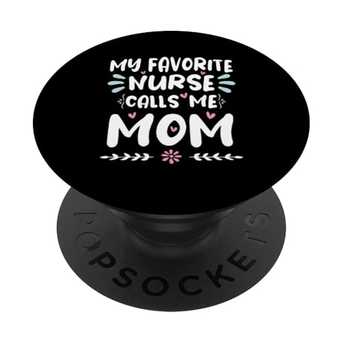 My Favorite Nurse Calls Me Mom PopSockets Klebender PopGrip My Favorite Nurse Calls Me Mom PopSockets Klebender PopGrip von My Favorite Nurse Calls Me Mom Funny Ideas