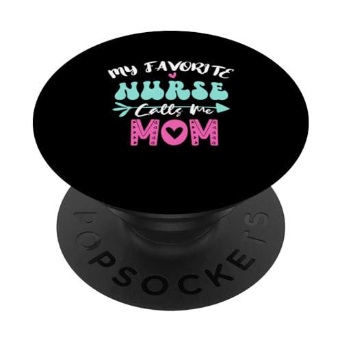 My Favorite Nurse Calls Me Mom PopSockets Klebender PopGrip My Favorite Nurse Calls Me Mom PopSockets Klebender PopGrip von My Favorite Nurse Calls Me Mom Funny Ideas