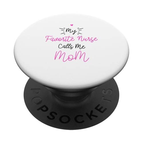 My Favorite Nurse Calls Me Mom PopSockets Klebender PopGrip My Favorite Nurse Calls Me Mom PopSockets Klebender PopGrip von My Favorite Nurse Calls Me Mom Funny Ideas