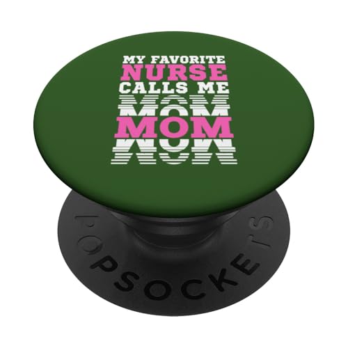 My Favorite Nurse Calls Me Mom PopSockets Klebender PopGrip My Favorite Nurse Calls Me Mom PopSockets Klebender PopGrip von My Favorite Nurse Calls Me Mom Funny Ideas