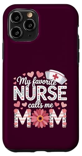 My Favorite Nurse Calls Me Mom Shirt Mother's Day Mom Flower Hülle für iPhone 11 Pro von My Favorite Nurse Calls Me Mom Mothers Day Mom tee