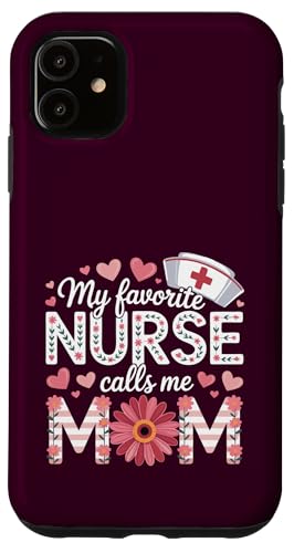 My Favorite Nurse Calls Me Mom Shirt Mother's Day Mom Flower Hülle für iPhone 11 My Favorite Nurse Calls Me Mom Shirt Mother's Day Mom Flower Hülle für iPhone 11 von My Favorite Nurse Calls Me Mom Mothers Day Mom tee