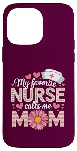 My Favorite Nurse Calls Me Mom Shirt Mother's Day Mom Flower Hülle für iPhone 14 Pro Max My Favorite Nurse Calls Me Mom Shirt Mother's Day Mom Flower Hülle für iPhone 14 Pro Max von My Favorite Nurse Calls Me Mom Mothers Day Mom tee