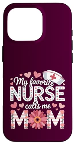My Favorite Nurse Calls Me Mom Shirt Mother's Day Mom Flower Hülle für iPhone 16 Pro My Favorite Nurse Calls Me Mom Shirt Mother's Day Mom Flower Hülle für iPhone 16 Pro von My Favorite Nurse Calls Me Mom Mothers Day Mom tee