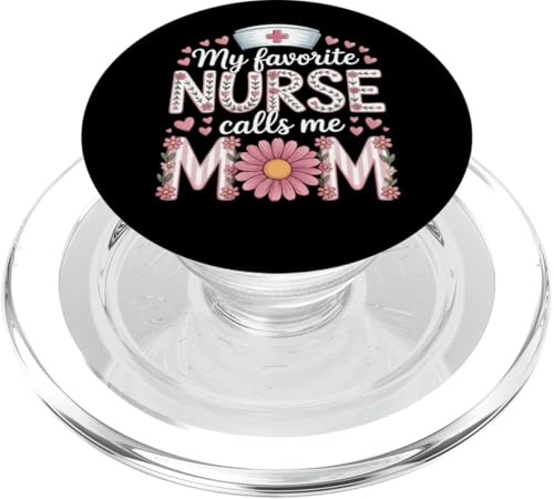 My Favorite Nurse Calls Me Mom Shirt Mother's Day Mom Flower PopSockets PopGrip für MagSafe von My Favorite Nurse Calls Me Mom Mothers Day Mom tee