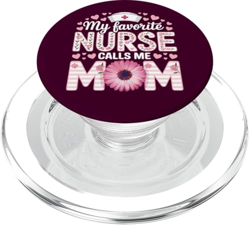 My Favorite Nurse Calls Me Mom Shirt Mother's Day Mom Flower PopSockets PopGrip für MagSafe von My Favorite Nurse Calls Me Mom Mothers Day Mom tee