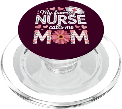 My Favorite Nurse Calls Me Mom Shirt Mother's Day Mom Flower PopSockets PopGrip für MagSafe von My Favorite Nurse Calls Me Mom Mothers Day Mom tee