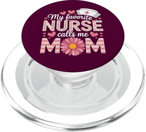 My Favorite Nurse Calls Me Mom Shirt Mother's Day Mom Flower PopSockets PopGrip für MagSafe von My Favorite Nurse Calls Me Mom Mothers Day Mom tee