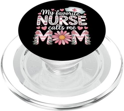 My Favorite Nurse Calls Me Mom Shirt Mother's Day Mom Flower PopSockets PopGrip für MagSafe von My Favorite Nurse Calls Me Mom Mothers Day Mom tee