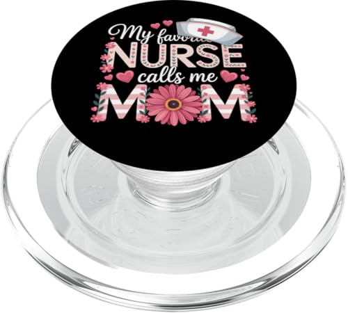 My Favorite Nurse Calls Me Mom Shirt Mother's Day Mom Flower PopSockets PopGrip für MagSafe von My Favorite Nurse Calls Me Mom Mothers Day Mom tee