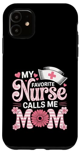 My Favorite Nurse Calls Me Mom Shirt für Muttertag Mama Hülle für iPhone 11 von My Favorite Nurse Calls Me Mom Mothers Day Mom tee
