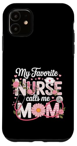 My Favorite Nurse Calls Me Mom Shirt für Muttertag Mama Hülle für iPhone 11 von My Favorite Nurse Calls Me Mom Mothers Day Mom tee