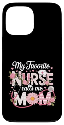 My Favorite Nurse Calls Me Mom Shirt für Muttertag Mama Hülle für iPhone 13 Pro Max My Favorite Nurse Calls Me Mom Shirt für Muttertag Mama Hülle für iPhone 13 Pro Max von My Favorite Nurse Calls Me Mom Mothers Day Mom tee