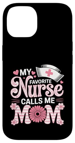 My Favorite Nurse Calls Me Mom Shirt für Muttertag Mama Hülle für iPhone 14 von My Favorite Nurse Calls Me Mom Mothers Day Mom tee