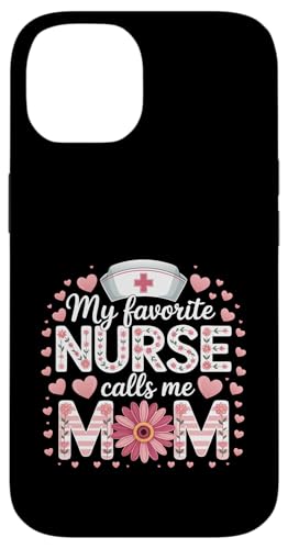My Favorite Nurse Calls Me Mom Shirt für Muttertag Mama Hülle für iPhone 14 von My Favorite Nurse Calls Me Mom Mothers Day Mom tee