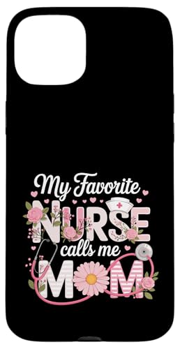 My Favorite Nurse Calls Me Mom Shirt für Muttertag Mama Hülle für iPhone 15 Plus von My Favorite Nurse Calls Me Mom Mothers Day Mom tee