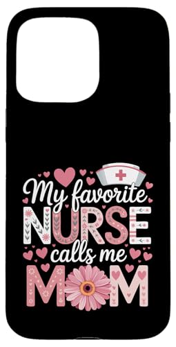My Favorite Nurse Calls Me Mom Shirt für Muttertag Mama Hülle für iPhone 15 Pro Max My Favorite Nurse Calls Me Mom Shirt für Muttertag Mama Hülle für iPhone 15 Pro Max von My Favorite Nurse Calls Me Mom Mothers Day Mom tee