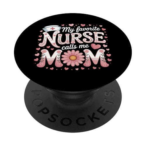 My Favorite Nurse Calls Me Mom Shirt für Muttertag Mama PopSockets Klebender PopGrip von My Favorite Nurse Calls Me Mom Mothers Day Mom tee
