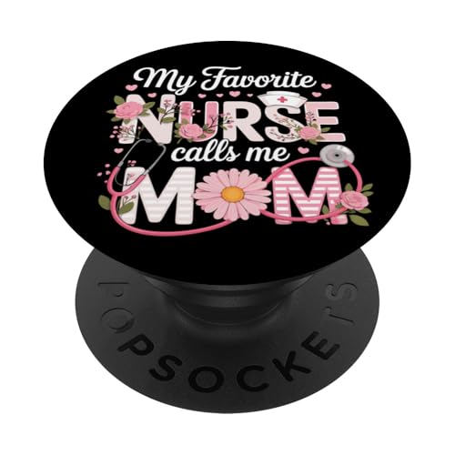 My Favorite Nurse Calls Me Mom Shirt für Muttertag Mama PopSockets Klebender PopGrip von My Favorite Nurse Calls Me Mom Mothers Day Mom tee