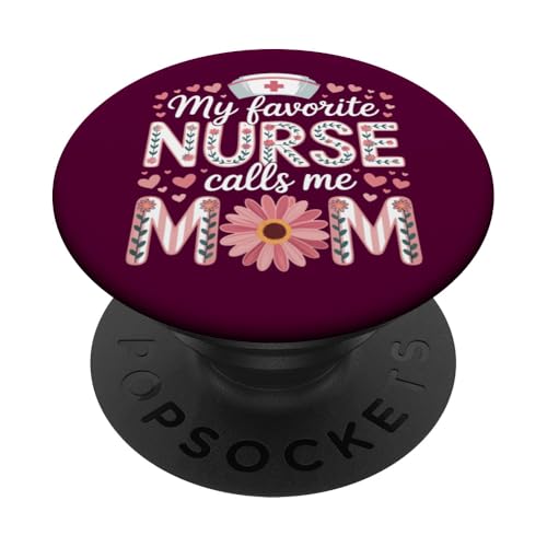 My Favorite Nurse Calls Me Mom Shirt für Muttertag Mama PopSockets Klebender PopGrip von My Favorite Nurse Calls Me Mom Mothers Day Mom tee
