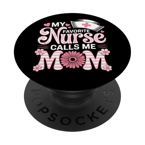 My Favorite Nurse Calls Me Mom Shirt für Muttertag Mama PopSockets Klebender PopGrip von My Favorite Nurse Calls Me Mom Mothers Day Mom tee