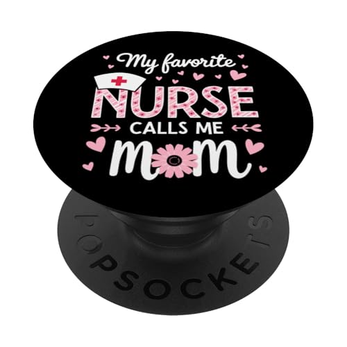 My Favorite Nurse Calls Me Mom Shirt für Muttertag Mama PopSockets Klebender PopGrip von My Favorite Nurse Calls Me Mom Mothers Day Mom tee