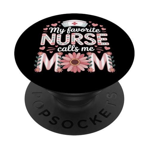 My Favorite Nurse Calls Me Mom Shirt für Muttertag Mama PopSockets Klebender PopGrip von My Favorite Nurse Calls Me Mom Mothers Day Mom tee