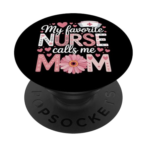 My Favorite Nurse Calls Me Mom Shirt für Muttertag Mama PopSockets Klebender PopGrip von My Favorite Nurse Calls Me Mom Mothers Day Mom tee