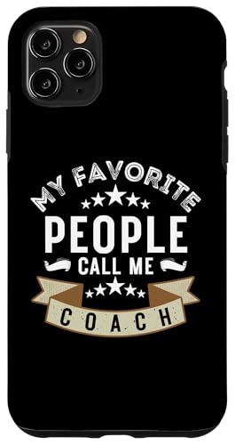 Meine Lieblingsleute nennen mich Coach Lustiges Vatertags-Coaching Hülle für iPhone 11 Pro Max Meine Lieblingsleute nennen mich Coach Lustiges Vatertags-Coaching Hülle für iPhone 11 Pro Max von My Favorite People Call Me Coach Father's Day 2025