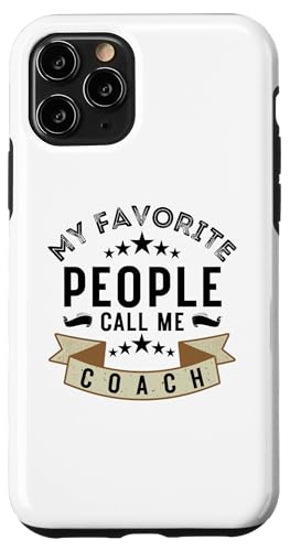 Meine Lieblingsleute nennen mich Coach Lustiges Vatertags-Coaching Hülle für iPhone 11 Pro Meine Lieblingsleute nennen mich Coach Lustiges Vatertags-Coaching Hülle für iPhone 11 Pro von My Favorite People Call Me Coach Father's Day 2025