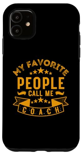 Meine Lieblingsleute nennen mich Coach Lustiges Vatertags-Coaching Hülle für iPhone 11 Meine Lieblingsleute nennen mich Coach Lustiges Vatertags-Coaching Hülle für iPhone 11 von My Favorite People Call Me Coach Father's Day 2025