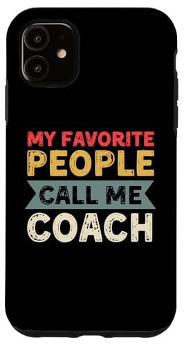 Meine Lieblingsleute nennen mich Coach Lustiges Vatertags-Coaching Hülle für iPhone 11 Meine Lieblingsleute nennen mich Coach Lustiges Vatertags-Coaching Hülle für iPhone 11 von My Favorite People Call Me Coach Father's Day 2025