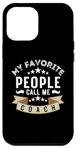 Meine Lieblingsleute nennen mich Coach Lustiges Vatertags-Coaching Hülle für iPhone 12 Pro Max Meine Lieblingsleute nennen mich Coach Lustiges Vatertags-Coaching Hülle für iPhone 12 Pro Max von My Favorite People Call Me Coach Father's Day 2025