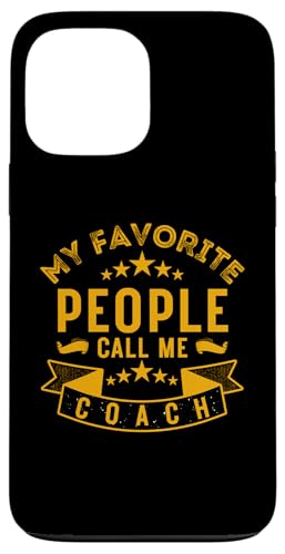 Meine Lieblingsleute nennen mich Coach Lustiges Vatertags-Coaching Hülle für iPhone 13 Pro Max Meine Lieblingsleute nennen mich Coach Lustiges Vatertags-Coaching Hülle für iPhone 13 Pro Max von My Favorite People Call Me Coach Father's Day 2025
