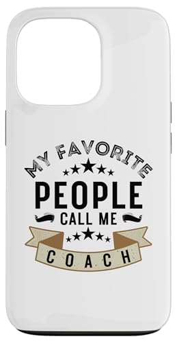 Meine Lieblingsleute nennen mich Coach Lustiges Vatertags-Coaching Hülle für iPhone 13 Pro Meine Lieblingsleute nennen mich Coach Lustiges Vatertags-Coaching Hülle für iPhone 13 Pro von My Favorite People Call Me Coach Father's Day 2025