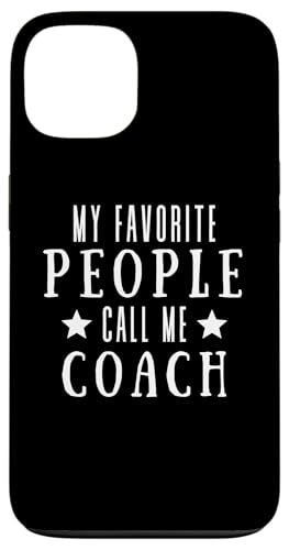 Meine Lieblingsleute nennen mich Coach Lustiges Vatertags-Coaching Hülle für iPhone 13 von My Favorite People Call Me Coach Father's Day 2025