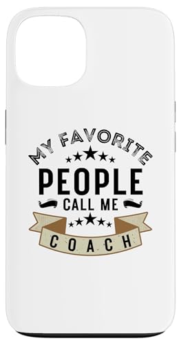 Meine Lieblingsleute nennen mich Coach Lustiges Vatertags-Coaching Hülle für iPhone 13 Meine Lieblingsleute nennen mich Coach Lustiges Vatertags-Coaching Hülle für iPhone 13 von My Favorite People Call Me Coach Father's Day 2025