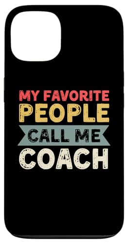 Meine Lieblingsleute nennen mich Coach Lustiges Vatertags-Coaching Hülle für iPhone 13 Meine Lieblingsleute nennen mich Coach Lustiges Vatertags-Coaching Hülle für iPhone 13 von My Favorite People Call Me Coach Father's Day 2025