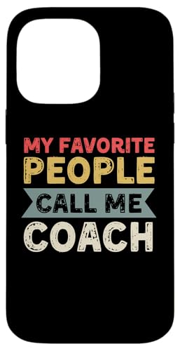 Meine Lieblingsleute nennen mich Coach Lustiges Vatertags-Coaching Hülle für iPhone 14 Pro Max Meine Lieblingsleute nennen mich Coach Lustiges Vatertags-Coaching Hülle für iPhone 14 Pro Max von My Favorite People Call Me Coach Father's Day 2025