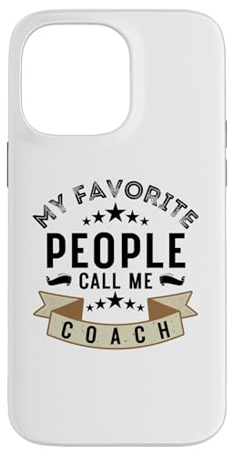 Meine Lieblingsleute nennen mich Coach Lustiges Vatertags-Coaching Hülle für iPhone 14 Pro Max Meine Lieblingsleute nennen mich Coach Lustiges Vatertags-Coaching Hülle für iPhone 14 Pro Max von My Favorite People Call Me Coach Father's Day 2025