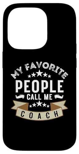 Meine Lieblingsleute nennen mich Coach Lustiges Vatertags-Coaching Hülle für iPhone 14 Pro Meine Lieblingsleute nennen mich Coach Lustiges Vatertags-Coaching Hülle für iPhone 14 Pro von My Favorite People Call Me Coach Father's Day 2025