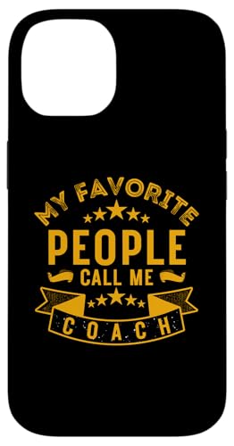 Meine Lieblingsleute nennen mich Coach Lustiges Vatertags-Coaching Hülle für iPhone 14 Meine Lieblingsleute nennen mich Coach Lustiges Vatertags-Coaching Hülle für iPhone 14 von My Favorite People Call Me Coach Father's Day 2025