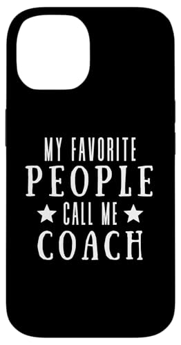Meine Lieblingsleute nennen mich Coach Lustiges Vatertags-Coaching Hülle für iPhone 14 Meine Lieblingsleute nennen mich Coach Lustiges Vatertags-Coaching Hülle für iPhone 14 von My Favorite People Call Me Coach Father's Day 2025